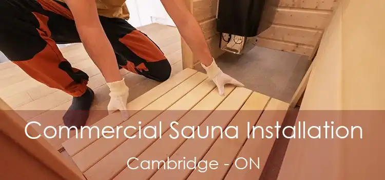  Commercial Sauna Installation Cambridge - ON