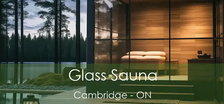  Glass Sauna Cambridge - ON