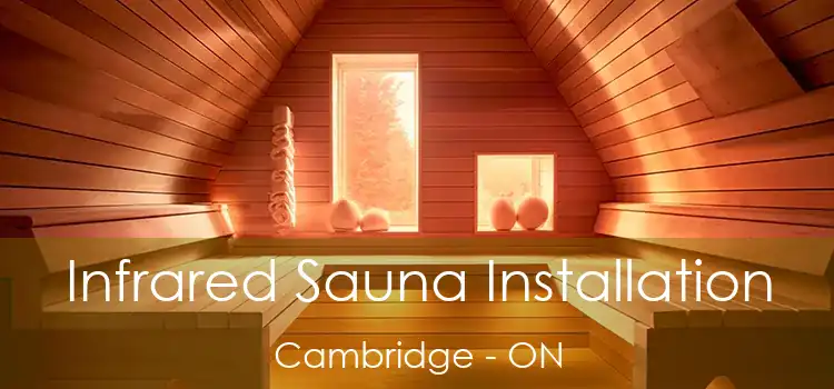  Infrared Sauna Installation Cambridge - ON
