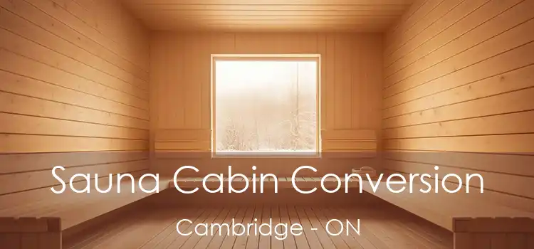  Sauna Cabin Conversion Cambridge - ON