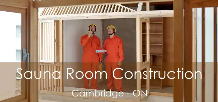  Sauna Room Construction Cambridge - ON