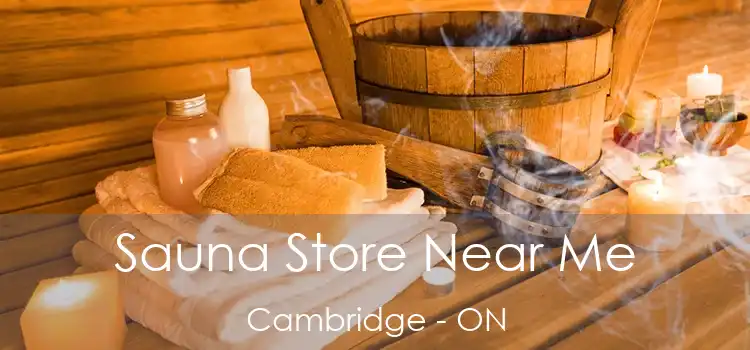  Sauna Store Near Me Cambridge - ON